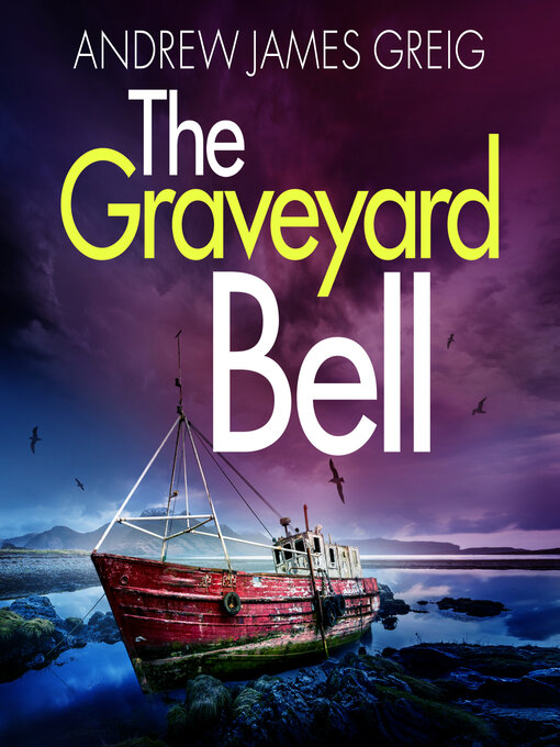 Title details for The Graveyard Bell by Andrew James Greig - Wait list